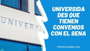 Universidades que tienen convenios con el Sena