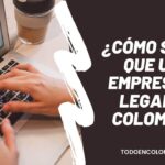 Cómo saber que una empresa es legal en Colombia